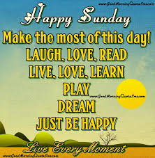 Maybe you would like to learn more about one of these? Quotes About Sunday Morning 79 Quotes
