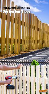 Holzzaun Errichten Holzzaun Zaun Holz