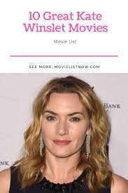 We've listed ten films for you to meet and love actress kate winslet. 10 Great Kate Winslet Movies Page 3 Of 5 Movie List Now