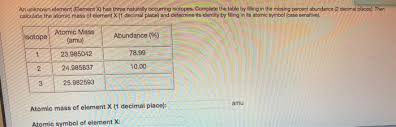 Add the similar terms in the equation to get the final answer. An Unknown Element Element X Has Three Naturally Chegg Com