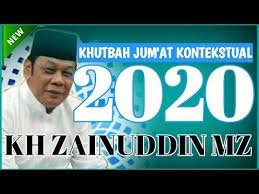 Khutbah Jumat 2020 Kh Zainuddin Mz Youtube