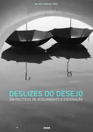 Maybe you would like to learn more about one of these? Deslizes Do Desejo Em Politicas De Encenacao E Acolhimento By Rejane7karruda Issuu