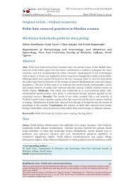 Removing pubic hair may therefore make a person more susceptible to common infections, such as utis, vaginitis, and yeast infections. Pdf Pubic Hair Removal Practices In Muslim Women Musluman Kadinlarda Pubik Kil Alma Pratigi