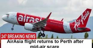 Airasia Flight Returns To Perth After Mid Air Scare 247 Breaking News Breaking News Perth Scared