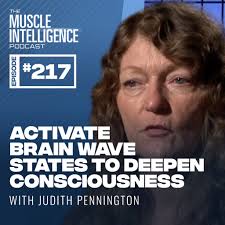 Activate Brain Wave States to Deepen Consciousness with Judith Pennington