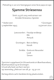 De mooiste foto's & verhalen uit groningen en drenthe van dagblad van het noorden. Sjamme Striesenou 29 01 2021 Overlijdensbericht En Condoleances Mensenlinq Nl