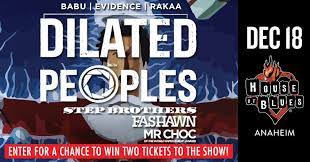 Dilated Peoples At Hob Anaheim Ticket Giveaway Dilated Peoples Anaheim Blues