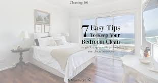 How to clean a small bedroom. 7 Easy Tips On How To Keep Room Clean This 2021 Simple Solutions