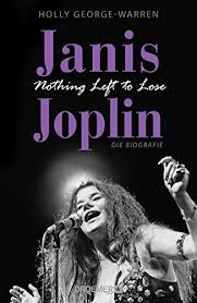 'you're from a whole different era,' before he went on to compare her to janis joplin and tell. Janis Joplin Nothing Left To Lose Die Biografie Ebook George Warren Holly Steckhahn Barbara Schuhmacher Sonja Schuhmacher Naemi Gockel Gabriele Amazon De Kindle Shop
