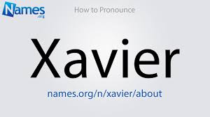 How To Pronounce Xavier Youtube