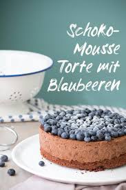 Den kuchen circa 60min im ofen backen, bis er goldbraun ist. Schoko Mousse Torte Mit Blaubeeren Kreativfieber