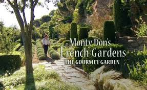 Monty Don S French Gardens Ep 2 French Garden Monty Don Gourmet Garden