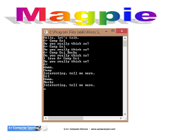 The field of computer science that addresses how computers can understand human language is called natural language. A Computer Science Magpie Magpie Is A Lab That Focuses On Classes Randomness And Strings This Lab Will Make Sure That You Ppt Video Online Download