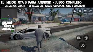 Getea gratis | juegos juegosipo.com. El Mejor Gta 5 En Android Juego Completo Descarga Es Como El Juego Original Beta Youtube