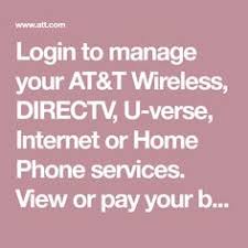 Login To Manage Your At T Wireless Directv U Verse Internet Or Home Phone Services View Or Pay Your Bill Check Usage Cha Phone Service Home Phone Directv