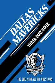 The nba saw many transcendent talents come through its league. Dallas Mavericks Trivia Quiz Book The One With All The Questions Ortiz Celestina 9798629690047 Amazon Com Books