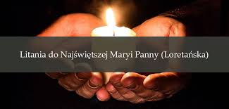 Gromadzenie się i śpiewanie pieśni na cześć matki bożej było znane już na wschodzie w v wieku. Litania Do Najswietszej Maryi Panny Loretanska Piosenki I Piesni Religijne