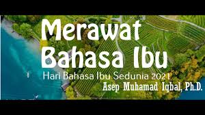 Hari bumi sedunia 2021 atau earth day diperingati setiap tanggal 22 april, tema hari bumi internasional dikutip dari earthday.org bahwa untuk tema hari bumi 2021 adalah pulihkan bumi kita, yang berfokus pada proses alami, teknologi hijau. Mari Rawat Bahasa Ibu Hari Bahasa Ibu Sedunia 2021 Asep Muhamad Iqbal Ph D Cassr Review Youtube