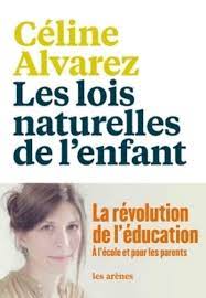 Les arènes nombre de pages: Les Lois Naturelles De L Enfant La Revolution De L Educatoin A L Ecole Et Pour Les Parents The Natural Laws Of The Child The Education The School And For Parents French Edition Celine Alvarez Les Arenes 9782352045502 Amazon Com Books