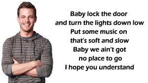 Baby Lock The Door And Turn The Lights Down Low Lyrics Love Meme