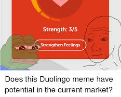 The moon could also suggest the person is a water sign, possibly cancer. Strength 35 Strengthen Feelings Does This Duolingo Meme Have Potential In The Current Market Meme On Me Me