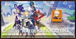 Another memey guide video about what you need to farm for the newest samurai king coming to genshin. Kaedehara Kazuha Skills Constellation Talent Ascension Material Genshin Impact