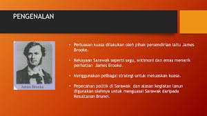 Berlakulah seperti m ana yang dipaparkan oleh pengarang syair rakis, dangan. 5 2 Perluasan Kuasa Dinasti Brooke Di Sarawak