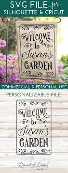 Personalizable Welcome To My Garden Flag Svg File In 2020 Custom Garden Flags Garden Flags Svg