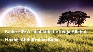 Dijetari Abdulkader Arnauti Kaderi 09 A I Dedikohet E Keqja Allahut Hoxhe Abdurrahim Balla Facebook