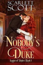 Read best historical romance novels online for free. Nobody S Duke By Scarlett Scott League Of Dukes 1 Fantasy Books Marriage Books Regency Romance Books