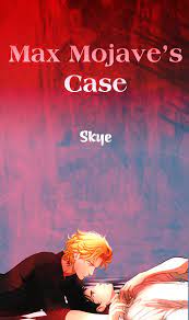Max Mojave's Case File by Skye | Goodreads