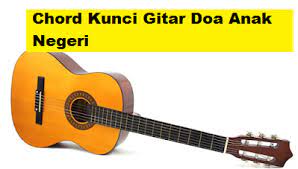 Chord Kunci Gitar Doa Anak Negeri Calonpintar Com