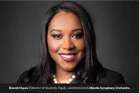 Brandi Hoyos: An Innovative DEI Leader Driving Sustainable Change in the  Atlanta Symphony Orchestra and Beyond