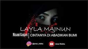 Which is the first edition of layla and majnun? Layla Majnun Nizami Ganjavi Syair Qois Untuk Layla Youtube