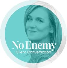 No Enemy: Client Conversation