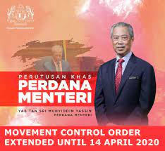 Please read this announcement carefully. Malaysia Movement Control Order Extended Company Closure From 18 March 14 April 2020