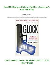In addition, we've included illustrated firearm. Glock The Rise Of America S Gun By Savre53 Issuu