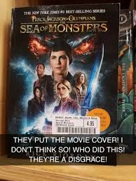 The Movie Cover I Don T Think So No No You Have Got To Be Kidding Me No How The Freaking Heck W Percy Jackson Fandom Jackson Life Rick Riordan Books