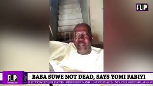 Yomi fabiyi has been doing this rubbish for a long time, same way he turned on toyin and started rubbishing her after everything. Baba Suwe Not Dead Says Yomi Fabiyi Youtube