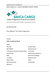This deposit guarantee scheme applies to current accounts, cash accounts, time deposits made by natural persons, legal entities and covers up to up to 100,000 eur per bank per depositor. 4000000000 Euro Medium Term Note Programme Gruppo Banca