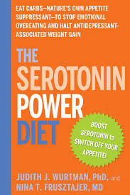 The Serotonin Power Diet Eat Carbs Natures Own Appetite