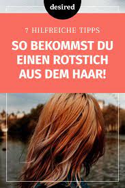 rotstich entfernen mit diesen tipps gelingt es garantiert desired de rotstich entfernen haarfarben entferner haare naturlich aufhellen