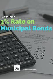How To Earn 1 To 3 Percent Rate On Municipal Bonds Oddball Wealth Investing Money Personal Finance Blogs Investing Strategy