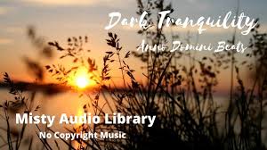Dark Tranquility Anno Domini Beats No Copyright Music Free Music For Youtube Videos Hip Hop Copyright Music Free Music Free Music For Videos