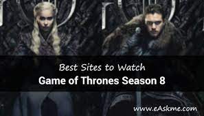 Sites To Watch Game Of Thrones Season 8 Online For Free Watch Game Of Thrones Game Of Thrones Online Game Of Thrones Series