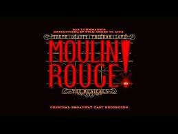 Come What May Moulin Rouge The Musical Original Broadway Cast Recording Youtube