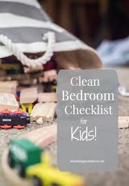 There are some basic things on the kids room cleaning checklist that we do every single day to keep things looking put together. Clean Bedroom Checklist For Kids Maintaining Motherhood