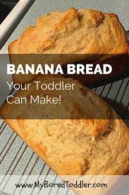 Easy Banana Bread Recipe For Toddlers Easy Banana Bread Recipe Banana Recipes Easy Banana Bread