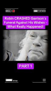 Garrison Talking about Robin Before He Died Wasnt Supposed to Be This Way  You Know