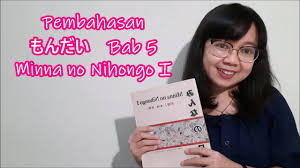 Menjawab soal i dan mencek jawaban anda dengan jawaban yang tepat (buku. Bab 5 Pembahasan Mondai Bab 5 Minna No Nihongo Basic I Youtube